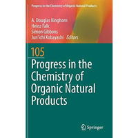 Progress in the Chemistry of Organic Natural Products 105 [Hardcover]