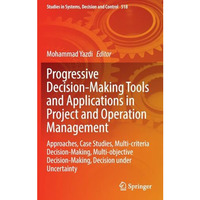 Progressive Decision-Making Tools and Applications in Project and Operation Mana [Hardcover]