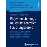 Projektentstehungsmuster im zentralen Forschungsbereich: Empirische Analyse anha [Paperback]