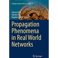 Propagation Phenomena in Real World Networks [Paperback]