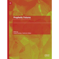 Prophetic Futures [Paperback]