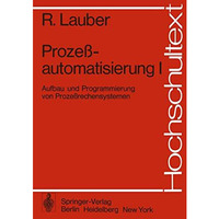 Proze?automatisierung I: Aufbau und Programmierung von Proze?rechensystemen [Paperback]