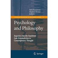 Psychology and Philosophy: Inquiries into the Soul from Late Scholasticism to Co [Hardcover]