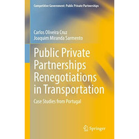 Public Private Partnerships Renegotiations in Transportation: Case Studies from  [Hardcover]