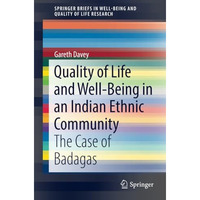 Quality of Life and Well-Being in an Indian Ethnic Community: The Case of Badaga [Paperback]