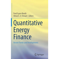 Quantitative Energy Finance: Recent Trends and Developments [Hardcover]