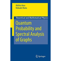 Quantum Probability and Spectral Analysis of Graphs [Hardcover]