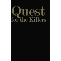 Quest for the Killers [Paperback]