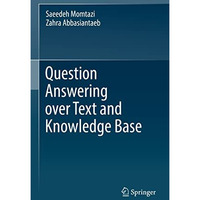 Question Answering over Text and Knowledge Base [Hardcover]