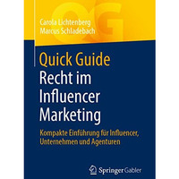 Quick Guide Recht im Influencer Marketing: Kompakte Einf?hrung f?r Influencer, U [Paperback]