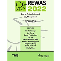 REWAS 2022: Energy Technologies and CO2 Management (Volume II) [Hardcover]