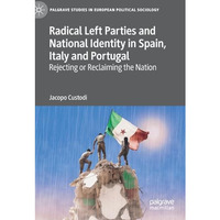 Radical Left Parties and National Identity in Spain, Italy and Portugal: Rejecti [Hardcover]