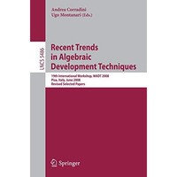 Recent Trends in Algebraic Development Techniques: 19th International Workshop,  [Paperback]