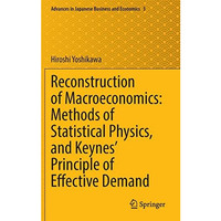 Reconstruction of Macroeconomics: Methods of Statistical Physics, and Keynes' Pr [Hardcover]