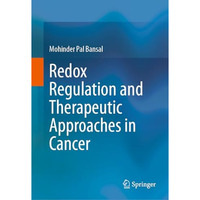 Redox Regulation and Therapeutic Approaches in Cancer [Hardcover]