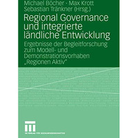 Regional Governance und integrierte l?ndliche Entwicklung: Ergebnisse der Beglei [Paperback]