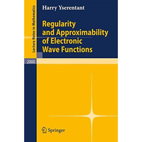 Regularity and Approximability of Electronic Wave Functions [Paperback]