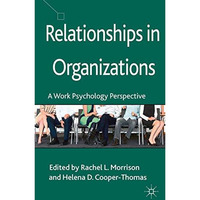 Relationships in Organizations: A Work Psychology Perspective [Paperback]