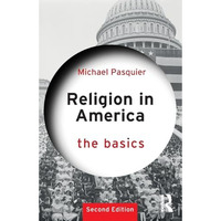 Religion in America: The Basics [Paperback]