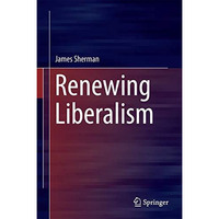 Renewing Liberalism [Hardcover]