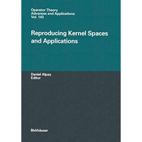 Reproducing Kernel Spaces and Applications [Hardcover]