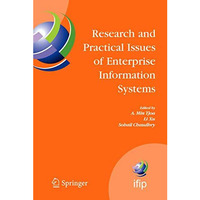 Research and Practical Issues of Enterprise Information Systems: IFIP TC 8 Inter [Paperback]