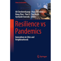 Resilience vs Pandemics: Innovations in Cities and Neighbourhoods [Hardcover]