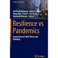 Resilience vs Pandemics: Innovations in Public Places and Buildings [Hardcover]