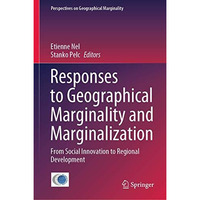 Responses to Geographical Marginality and Marginalization: From Social Innovatio [Hardcover]