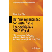 Rethinking Business for Sustainable Leadership in a VUCA World: 17th Internation [Hardcover]