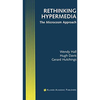 Rethinking Hypermedia: The Microcosm Approach [Hardcover]