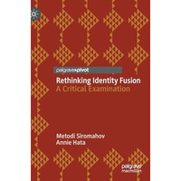 Rethinking Identity Fusion: A Critical Examination [Hardcover]