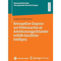 Retrospektive Diagnose von Fehlerursachen an Antriebsstrangpr?fst?nden mithilfe  [Paperback]