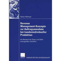 Revenue Management-Konzepte zur Auftragsannahme bei kundenindividueller Produkti [Paperback]