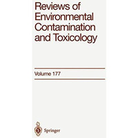 Reviews of Environmental Contamination and Toxicology: Continuation of Residue R [Hardcover]