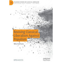 Reviving Classical Liberalism Against Populism [Hardcover]