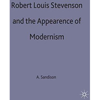 Robert Louis Stevenson and the Appearance of Modernism [Hardcover]