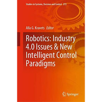 Robotics: Industry 4.0 Issues & New Intelligent Control Paradigms [Hardcover]