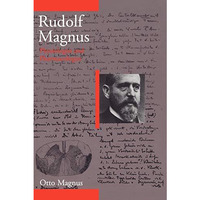 Rudolf Magnus: Physiologist and Pharmacologist (1873-1927) [Hardcover]