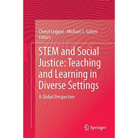 STEM and Social Justice: Teaching and Learning in Diverse Settings: A Global Per [Hardcover]