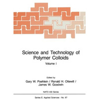 Science and Technology of Polymer Colloids: Preparation and Reaction Engineering [Paperback]