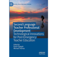 Second Language Teacher Professional Development: Technological Innovations for  [Hardcover]