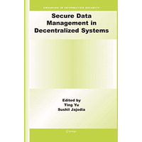 Secure Data Management in Decentralized Systems [Paperback]