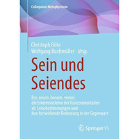 Sein und Seiendes: Ens, unum, bonum, verum: die Erkenntnislehre der Transzendent [Hardcover]