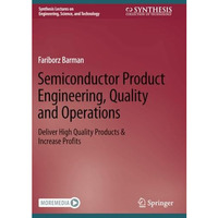 Semiconductor Product Engineering, Quality and Operations: Deliver High Quality  [Paperback]