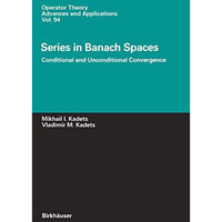 Series in Banach Spaces: Conditional and Unconditional Convergence [Paperback]