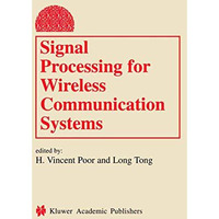 Signal Processing for Wireless Communication Systems [Hardcover]