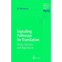 Signaling Pathways for Translation: Stress, Calcium, and Rapamycin [Hardcover]