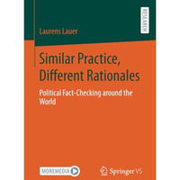 Similar Practice, Different Rationales: Political Fact-Checking around the World [Paperback]