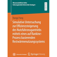 Simulative Untersuchung zur Effizienzsteigerung des Nutzfahrzeugantriebs mittels [Paperback]